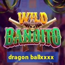 dragon ballxxxx